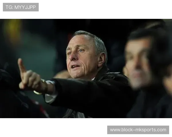 克鲁伊夫战术思想传承：新一代教练如何重塑现代足球战术格局